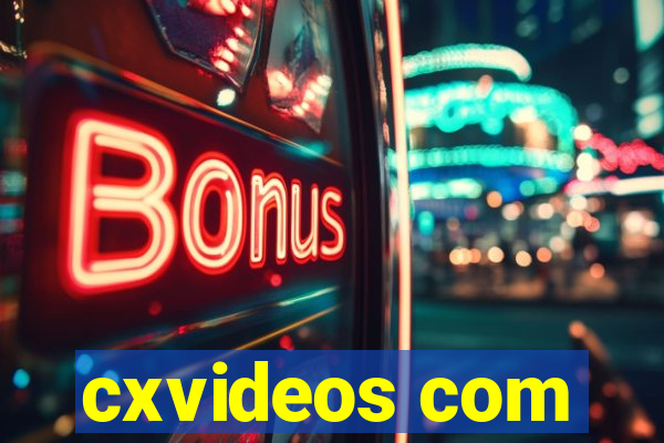 cxvideos com